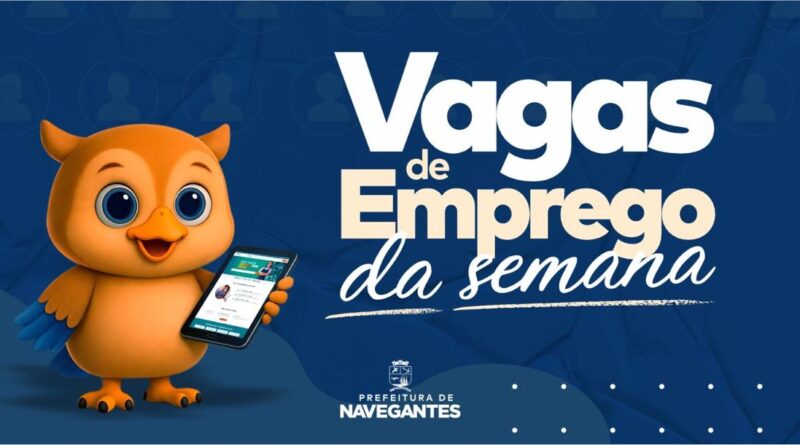 Navegantes disponibiliza 605 vagas de emprego